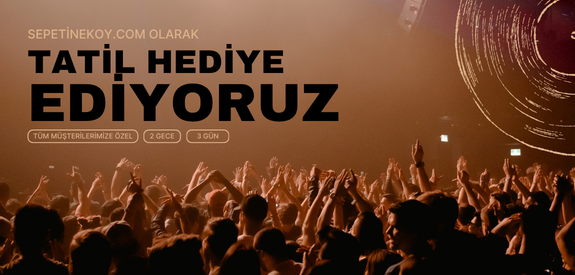 Tatil Hediye Ediyoruz